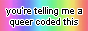 queercoded?? queer coding!!